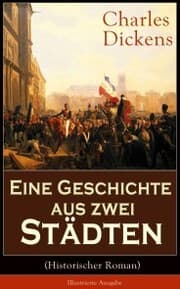 Cover von Eine Geschichte aus zwei Städten (Historischer Roman) - Illustrierte Ausgabe