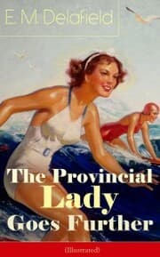 Cover von The Provincial Lady Goes Further (Illustrated)