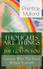 Cover von Thoughts Are Things & The God In You - Connect With The Force Within Yourself