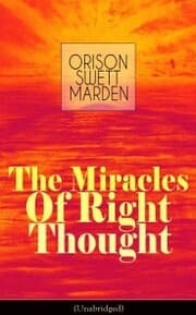 Cover von The Miracles of Right Thought (Unabridged)