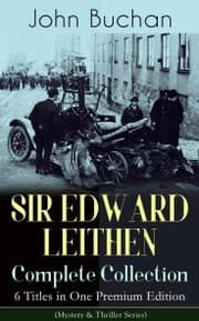 Cover von SIR EDWARD LEITHEN Complete Collection - 6 Titles in One Premium Edition (Mystery & Thriller Series)