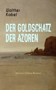 Cover von Der Goldschatz der Azoren (Science-Fiction-Roman)