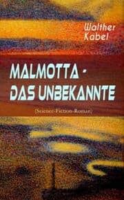 Cover von Malmotta - Das Unbekannte (Science-Fiction-Roman)