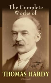 Cover von The Complete Works of Thomas Hardy (Illustrated)