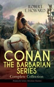 Cover von CONAN THE BARBARIAN SERIES - Complete Collection (Fantasy & Action-Adventure Classics)
