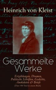 Cover von Gesammelte Werke: Erzählungen, Dramen, Politische Schriften, Gedichte, Anekdoten & Briefe (Über 190 Titel in einem Buch)