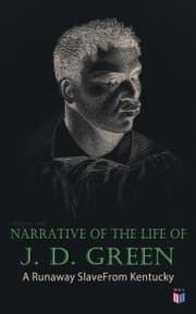 Cover von Narrative of the Life of J. D. Green: A Runaway Slave From Kentucky