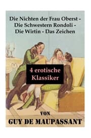 Cover von Die Nichten der Frau Oberst - Die Schwestern Rondoli - Die Wirtin - Das Zeichen (4 erotische Klassiker)