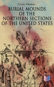 Cover von Burial Mounds of the Northern Sections of the United States