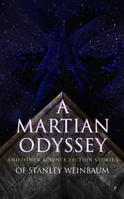Cover von A Martian Odyssey and Other Science Fiction Stories of Stanley Weinbaum