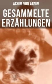 Cover von Gesammelte Erzählungen von Achim von Arnim