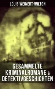 Cover von Gesammelte Kriminalromane & Detektivgeschichten