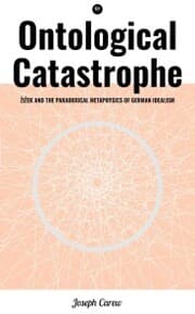 Cover von Ontological Catastrophe: ¿i¿ek and the Paradoxical Metaphysics of German Idealism