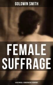 Cover von FEMALE SUFFRAGE (A Historical & Conservative Viewpoint)