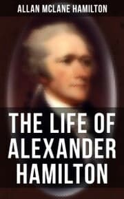 Cover von The Life of Alexander Hamilton