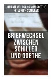 Cover von Briefwechsel zwischen Schiller und Goethe