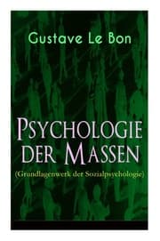 Cover von Psychologie der Massen (Grundlagenwerk der Sozialpsychologie)