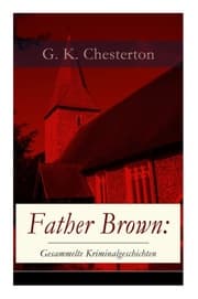 Cover von Father Brown: Gesammelte Kriminalgeschichten