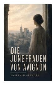 Cover von Die Jungfrauen von Avignon