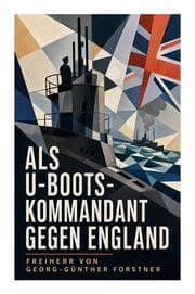 Cover von Als U-Boots-Kommandant gegen England