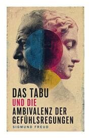 Cover von Das Tabu und die Ambivalenz der Gefühlsregungen