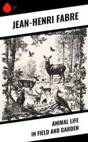 Cover von Animal Life in Field and Garden