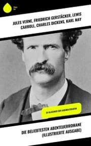 Cover von Die beliebtesten Abenteuerromane (Illustrierte Ausgabe)