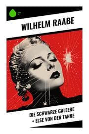 Cover von Die schwarze Galeere + Else von der Tanne