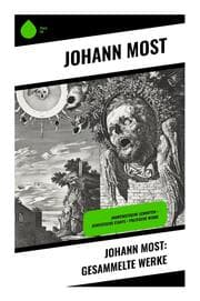 Cover von Johann Most: Gesammelte Werke