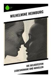 Cover von Die beliebtesten Liebesromane und Novellen