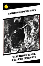 Cover von Eine Teufelsaustreibung, und andere Geschichten