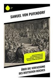 Cover von Über die Verfassung des deutschen Reiches