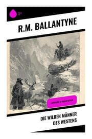 Cover von Die wilden Männer des Westens