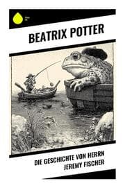 Cover von Die Geschichte von Herrn Jeremy Fischer