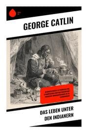 Cover von Das Leben unter den Indianern