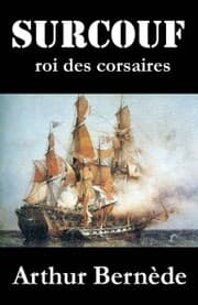 Cover von Surcouf, roi des corsaires, roman d'aventures