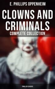 Cover von Clowns and Criminals - Complete Collection (Thriller Classics)
