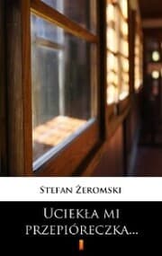 Cover von Uciek¿a mi przepióreczka...