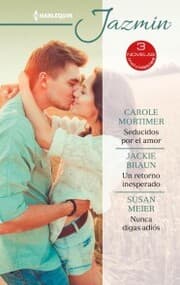 Cover von Seducidos por el amor - Un retorno inesperado - Nunca digas adiós