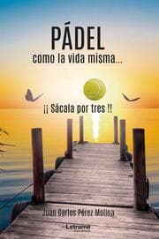 Cover von Pádel, como la vida misma