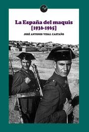 Cover von La España del maquis (1936-1965)