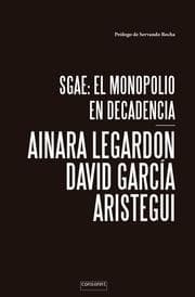 Cover von SGAE: el monopolio en decadencia