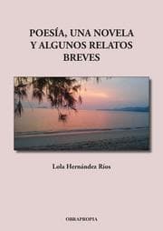 Cover von Poesía, una novela y algunos relatos breves