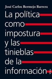 Cover von La política como impostura y las tinieblas de la información