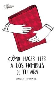 Cover von Cómo hacer leer a los hombres de tu vida