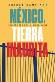 Cover von México, tierra inaudita