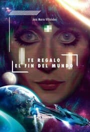 Cover von Te regalo el fin del mundo