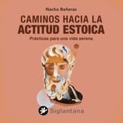 Cover von Caminos hacia la actitud estoica