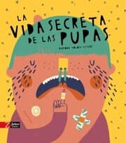 Cover von La vida secreta de las pupas
