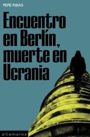 Cover von Encuentro en Berlín, muerte en Ucrania